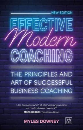 Effective Modern Coaching: The Principles and Art of Successful Business Coaching by MAYLES DOWNEY