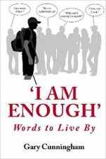 I Am Enough Words To Live By