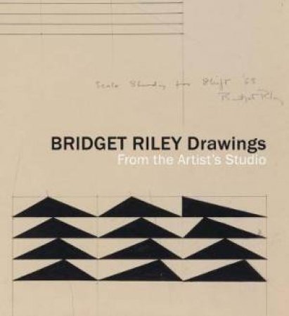 Bridget Riley Drawings by Jay A. Clarke & Thomas Crow & Rachel Federman & Cynthia Burlingham