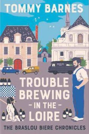 Trouble Brewing In The Loire by Tommy Barnes
