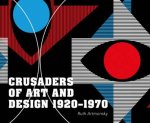Crusaders Of Art And Design 19201970
