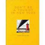 Dont Be A Tourist In New York The Messy Nessy Chic Guide