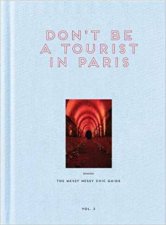 Dont Be A Tourist In Paris The Messy Nessy Chic Guide Vol 2