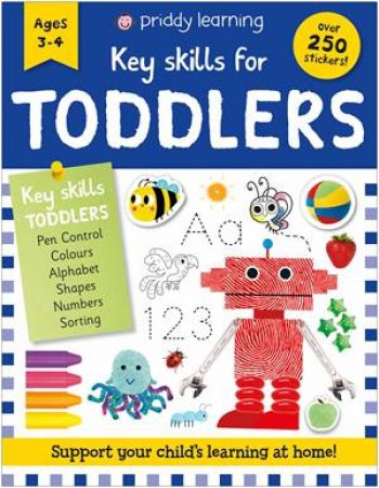 Key Skills For Kids: Toddlers by Roger Priddy