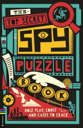 The Top Secret Spy Puzzle Book by Amerigo Pinelli & Gareth Moore