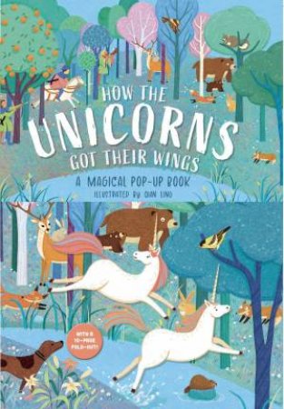 How The Unicorns Got Their Wings: A Magical Pop-Up Book by HANNAH PORTER