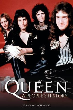Queen: A People's History by RICHARD HOUGHTON