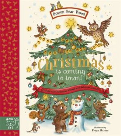 Brown Bear Wood: Christmas is Coming to Town by Piercey Rachel & Piercey Rachel & Hartas Freya