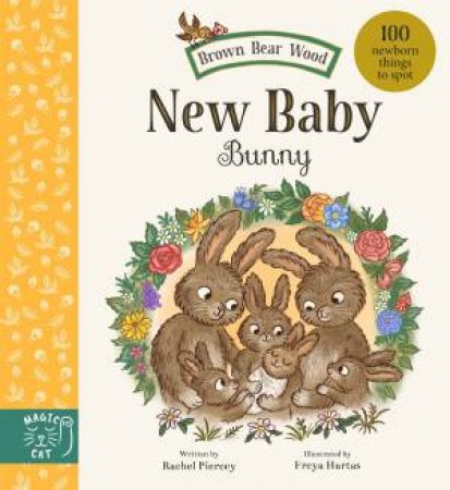 Brown Bear Wood: New Baby Bunny by Rachel Piercey & Freya Hartas