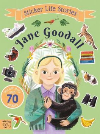 Sticker Life Stories: Jane Goodall by Daye Evie & Daye Evie & Bray Anneli