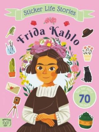 Sticker Life Stories: Frida Kahlo by Daye Evie & Daye Evie & Khavarinezhad Farimah