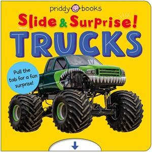 Slide & Surprise! Trucks by Roger Priddy