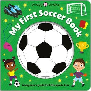 My First Soccer Book (Spin & Play) by Roger Priddy