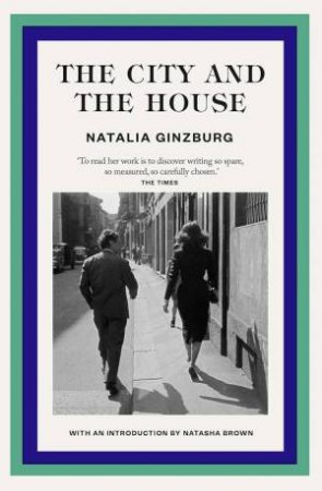 The City and the House by Natalia Ginzburg