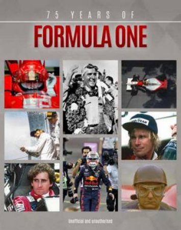 75 Years of Formula One by Iain Spragg