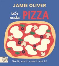 Jamie Oliver Lets Make Pizza