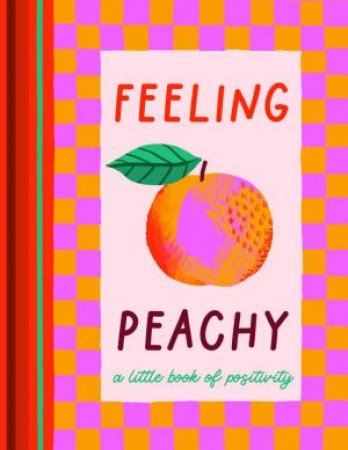 Fruitables: Feeling Peachy by Joy Gift