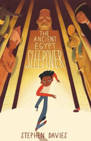 The Ancient Egypt Sleepover by Stephen Davies