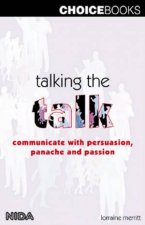Talking The Talk Communicate With Persuasion Panache And Passion