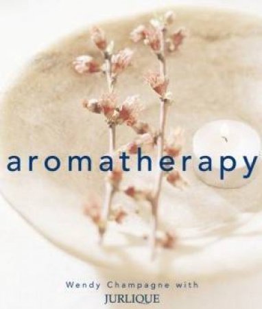 Aromatherapy by Wendy Champagne