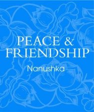 Nanushka Peace  Friendship