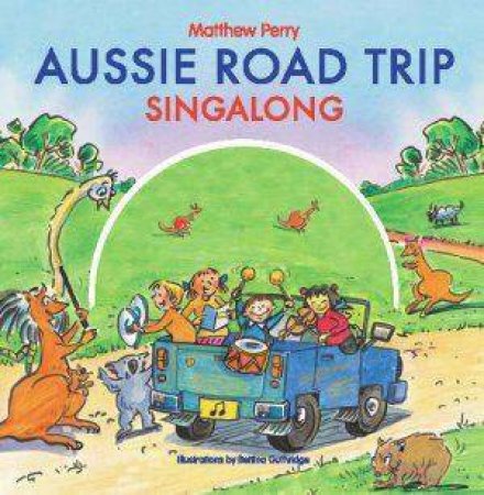 Aussie Road Trip Singalong with CD by Matthew Perry