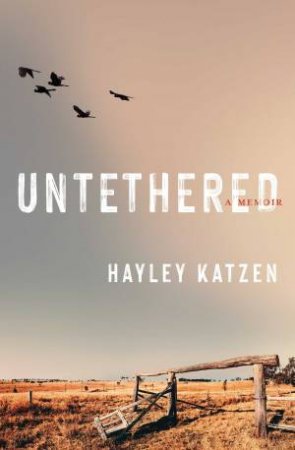 Untethered: A Memoir by Hayley Katzen