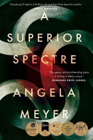 A Superior Spectre by Angela Meyer