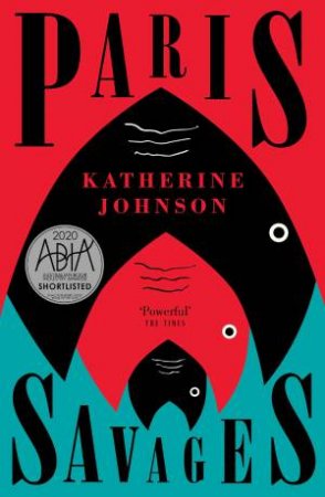 Paris Savages by Katherine Johnson