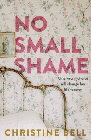 No Small Shame by Christine Bell