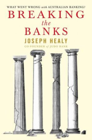 Breaking The Banks by Joseph Healy