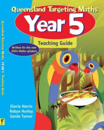 Targeting Maths For QLD: Book 5 - Teacher's Guide by Robyn Harris, Gloria & Turner, G Hurley
