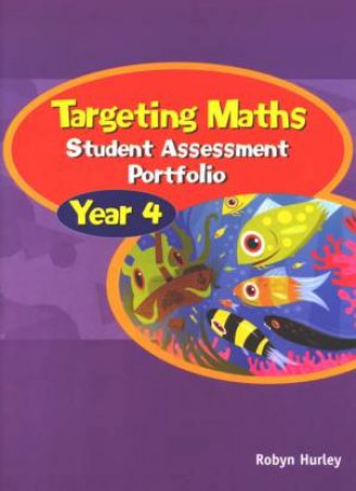 Targeting Maths: Student Assessment Portfolio: Year 4 by Robyn Hurley