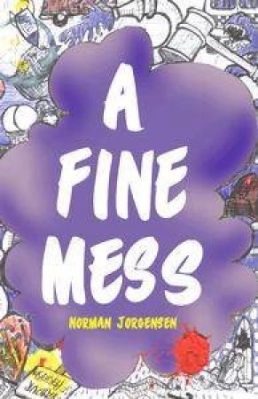A Fine Mess by Norman Jorgensen