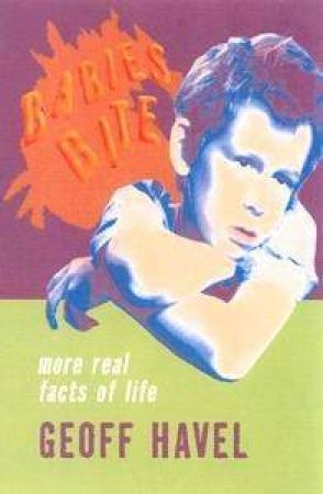 Babies Bite: More Real Facts Of Life by Geoff Havel