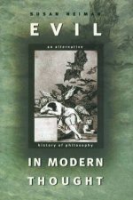 Evil In Modern Thought An Alternative History Of Philosophy