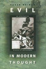 Evil In Modern Thought An Alternative History Of Philosophy