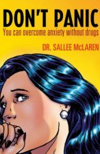 Dont Panic You Can Overcome Anxiety Without Drugs