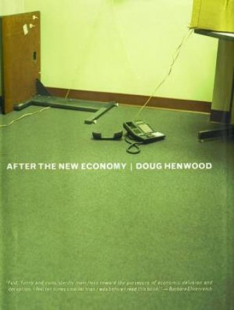 After The New Economy by Doug Henwood