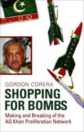 Shopping For Bombs by Gordon Corera