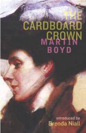 The Cardboard Crown by Martin Boyd