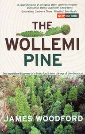 The Wollemi Pine by James Woodford 