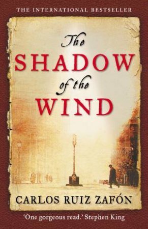 The Shadow Of The Wind by Carlos Ruiz Zafon