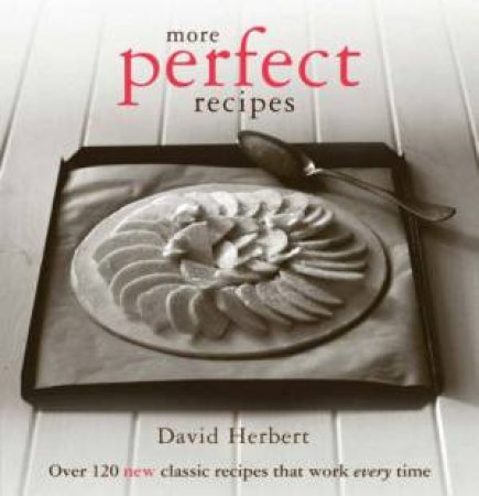 More Perfect Recipes by David Herbert