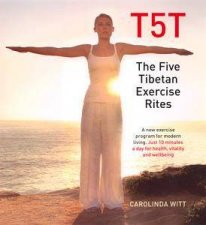 T5T The Five Tibetan Exercise Rites