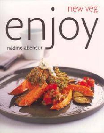 Enjoy: New Veg by Nadine Abensur