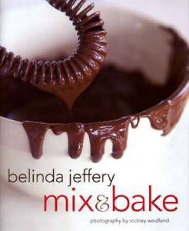 Mix & Bake by Belinda Jeffery