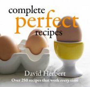 Complete Perfect Recipes by David Herbert