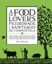 A Food Lovers Pilgrimage to Santiago De Compostela