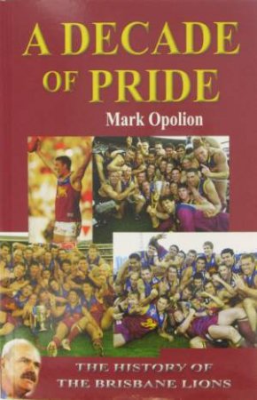 A Decade Of Pride by Mark Opolion